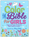 Color the Bible for Girls -  Pages and Pages of Favorite Bible Verses to Color!